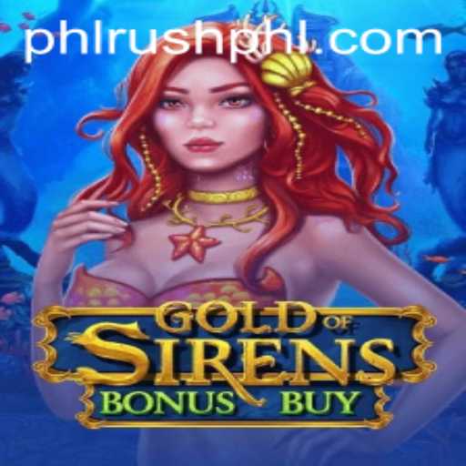 Discover the Thrills of GoldofSirensBonusBuy amidst the PHL Rush